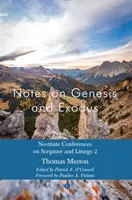 Anmerkungen zu Genesis und Exodus: Noviziatskonferenzen zu Schrift und Liturgie 2 - Notes on Genesis and Exodus: Novitiate Conferences on Scripture and Liturgy 2