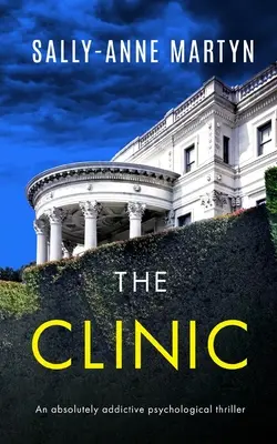 THE CLINIC ein absolut fesselnder Psychothriller - THE CLINIC an absolutely addictive psychological thriller