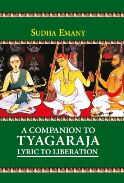 Companion to Tyagaraja: Lyrik zur Befreiung - Companion to Tyagaraja: Lyric to Liberation