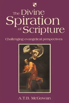 Die göttliche Inspiration der Schrift: Herausfordernde evangelikale Sichtweisen - The Divine Spiration of Scripture: Challenging Evangelical Perspectives