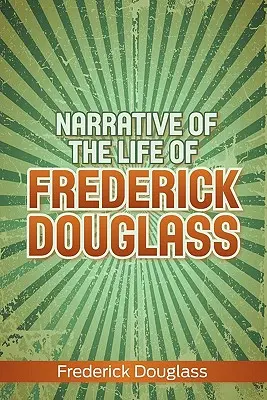 Erzählung aus dem Leben von Frederick Douglass - Narrative of the Life of Frederick Douglass