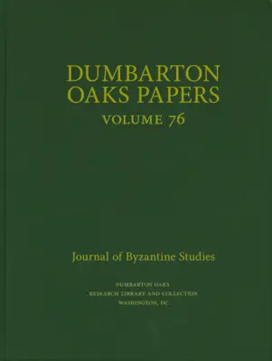 Dumbarton Oaks-Papiere, 76 - Dumbarton Oaks Papers, 76