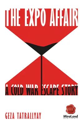 Die Expo-Affäre: Eine Fluchtgeschichte aus dem Kalten Krieg - The Expo Affair: A Cold War Escape Story