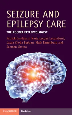 Behandlung von Krampfanfällen und Epilepsie - Der Epileptologe für die Hosentasche (Landazuri Patrick (University of Kansas Medical Centre)) - Seizure and Epilepsy Care - The Pocket Epileptologist (Landazuri Patrick (University of Kansas Medical Centre))