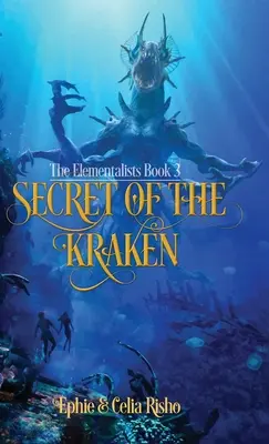 Das Geheimnis des Kraken: Die Elementarmagier, Buch 3 - Secret of the Kraken: The Elementalists, book 3