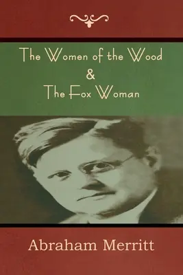 Die Frauen des Waldes & Die Fuchsfrau - The Women of the Wood & The Fox Woman