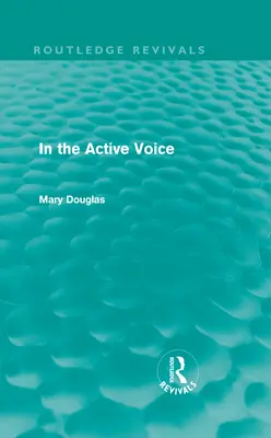 Mit der aktiven Stimme (Routledge Revivals) - In the Active Voice (Routledge Revivals)