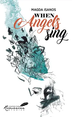 Wenn Engel singen: Gedichte und Prosa von Magda Isanos - When Angels Sing: Poems and Prose of Magda Isanos