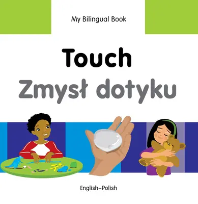 Touch/Zmysl Dotyku: Englisch-Polnisch - Touch/Zmysl Dotyku: English-Polish