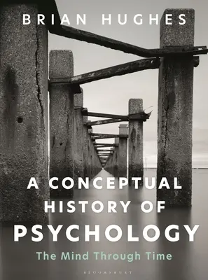 Eine konzeptionelle Geschichte der Psychologie: Der Geist im Wandel der Zeit - A Conceptual History of Psychology: The Mind Through Time