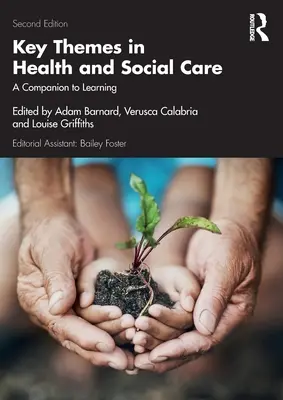 Key Themes in Health and Social Care: Ein Begleitbuch zum Lernen - Key Themes in Health and Social Care: A Companion to Learning