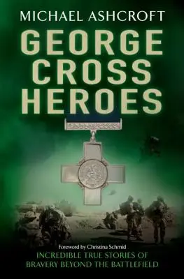 George-Cross-Helden - George Cross Heroes