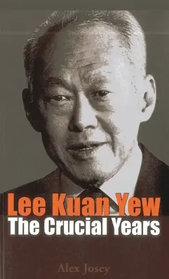 Lee Kuan Yew: Die entscheidenden Jahre - Lee Kuan Yew: The Crucial Years