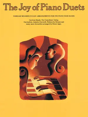 Die Freude an Klavierduetten: Bekannte Melodien in leichten Bearbeitungen für ein Klavier zu vier Händen - The Joy of Piano Duets: Familiar Melodies in Easy Arrangements for One Piano Four Hands