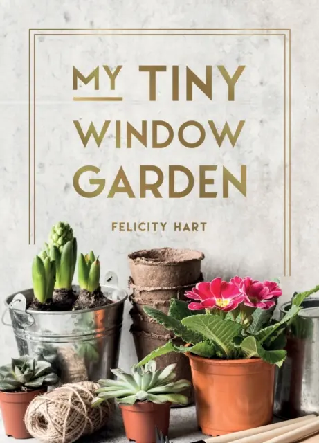 Mein winziger Fenstergarten - Einfache Tipps für den Anbau eines eigenen Mikrogartens für drinnen und draußen - My Tiny Window Garden - Simple Tips to Help You Grow Your Own Indoor or Outdoor Micro-Garden