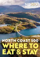 North Coast 500 - Offizieller Reiseführer für Restaurants und Unterkünfte - North Coast 500 - Where to Eat and Stay Official Guide