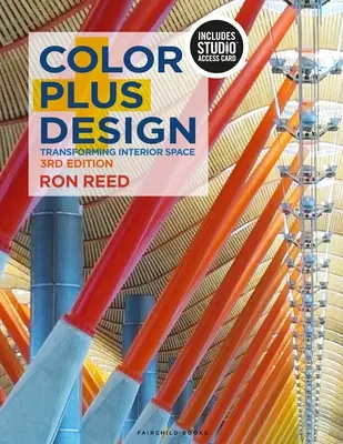 Color Plus Design - Transforming Interior Space - Bundle Buch + Studio Access Card (Reed Ronald (Sam Houston State University USA)) - Color Plus Design - Transforming Interior Space - Bundle Book + Studio Access Card (Reed  Ronald  (Sam Houston State University USA))