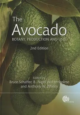 Die Avocado: Botanik, Produktion und Verwendung - The Avocado: Botany, Production and Uses
