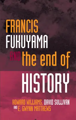 Francis Fukuyama und das Ende der Geschichte - Francis Fukuyama and the End of History