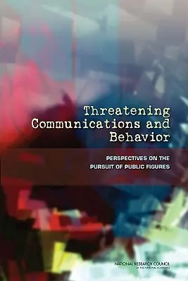 Bedrohliche Kommunikation und Verhalten: Perspektiven auf die Verfolgung von Persönlichkeiten des öffentlichen Lebens - Threatening Communications and Behavior: Perspectives on the Pursuit of Public Figures