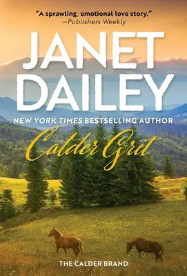 Calder Grit: Ein mitreißender historischer Ranching-Dynastie-Roman - Calder Grit: A Sweeping Historical Ranching Dynasty Novel