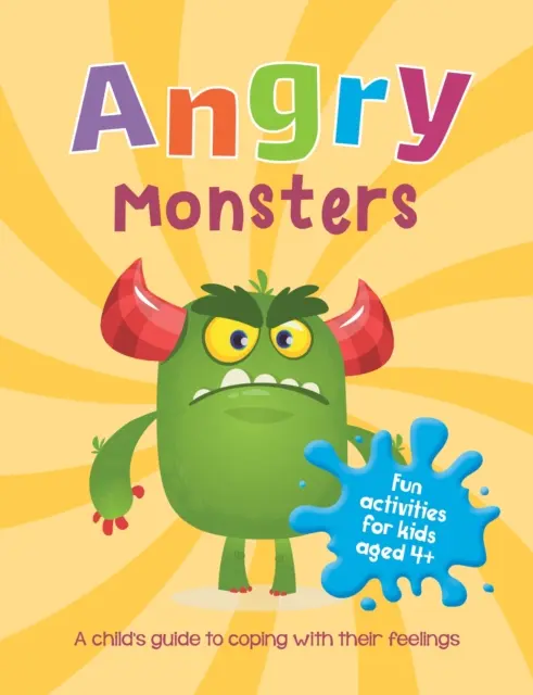 Wütende Monster - Ein Leitfaden für Kinder zum Umgang mit ihren Gefühlen - Angry Monsters - A Child's Guide to Coping with Their Feelings