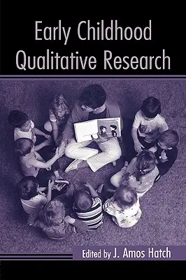 Qualitative Forschung in der frühen Kindheit - Early Childhood Qualitative Research