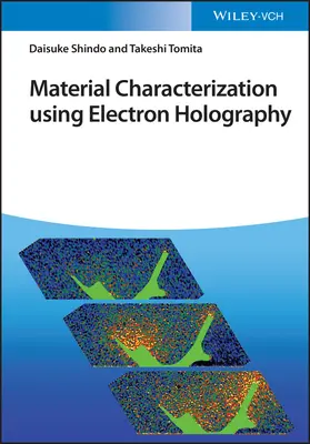 Materialcharakterisierung durch Elektronenholographie - Material Characterization Using Electron Holography