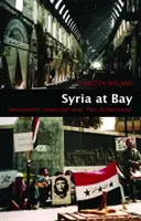 Syrien in der Bucht - Säkularismus, Islamismus und „Pax Americana“ - Syria at Bay - Secularism, Islamism, and 
