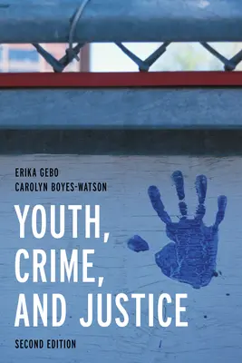 Jugend, Kriminalität und Justiz: Lernen anhand von Fallbeispielen - Youth, Crime, and Justice: Learning Through Cases