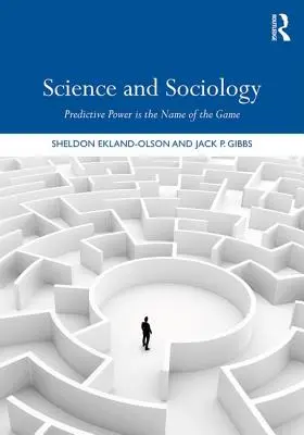 Wissenschaft und Soziologie: Vorhersagekraft ist der Name des Spiels - Science and Sociology: Predictive Power Is the Name of the Game