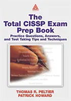 Das Buch zur Vorbereitung auf die CISSP-Prüfung - Übungsfragen, Antworten und Tipps und Techniken zur Prüfungsvorbereitung - Total CISSP Exam Prep Book - Practice Questions, Answers, and Test Taking Tips and Techniques
