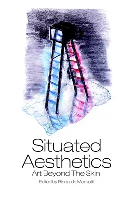 Situierte Ästhetik: Kunst jenseits der Haut - Situated Aesthetics: Art Beyond the Skin