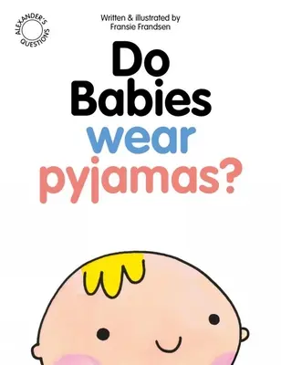 Tragen Babys Pyjamas? - Do Babies Wear Pyjamas?