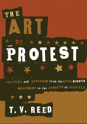 Die Kunst des Protests: Kultur und Aktivismus von der Bürgerrechtsbewegung bis zu den Straßen von Seattle - The Art of Protest: Culture and Activism from the Civil Rights Movement to the Streets of Seattle