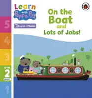 Lernen mit Peppa Phonics Level 2 Buch 1 - Auf dem Boot und jede Menge Jobs! (Phonics Reader) - Learn with Peppa Phonics Level 2 Book 1 - On the Boat and Lots of Jobs! (Phonics Reader)