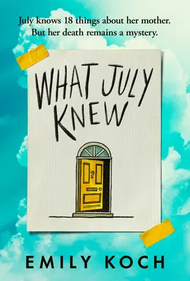 What July Knew - Wenn Sie ELIZABETH IS MISSING mochten, werden Sie dieses Buch lieben - What July Knew - If you liked ELIZABETH IS MISSING, you'll LOVE this