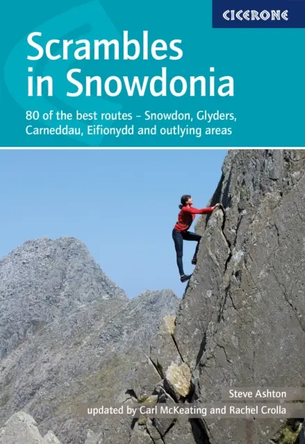 Scrambles in Snowdonia - 80 der besten Routen - Snowdon, Glyders, Carneddau, Eifionydd und entlegene Gebiete - Scrambles in Snowdonia - 80 of the best routes - Snowdon, Glyders, Carneddau, Eifionydd and outlying areas