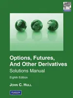 Student Solutions Manual for Options, Futures & Other Derivatives, Global Edition - Pearson New International Edition