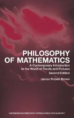 Philosophie der Mathematik: Eine zeitgenössische Einführung in die Welt der Beweise und Bilder - Philosophy of Mathematics: A Contemporary Introduction to the World of Proofs and Pictures