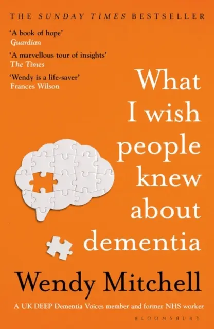 Was ich wünschte, die Leute wüssten über Demenz - Der Sunday Times Bestseller - What I Wish People Knew About Dementia - The Sunday Times Bestseller