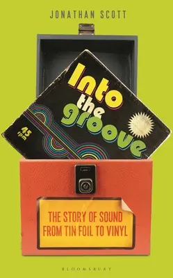 Into the Groove: Die Geschichte des Klangs von der Zinnfolie bis zum Vinyl - Into the Groove: The Story of Sound from Tin Foil to Vinyl