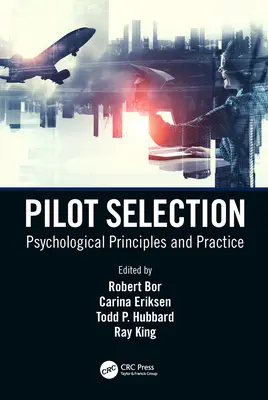 Auswahl von Piloten: Psychologische Grundsätze und Praxis - Pilot Selection: Psychological Principles and Practice