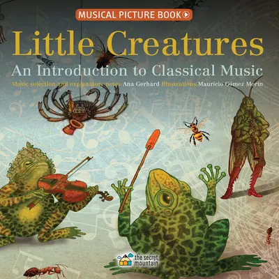 Kleine Geschöpfe: Eine Einführung in die klassische Musik - Little Creatures: An Introduction to Classical Music