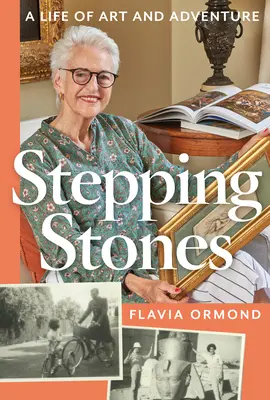 Stepping Stones: Ein Leben voller Kunst und Abenteuer - Stepping Stones: A Life of Art and Adventure