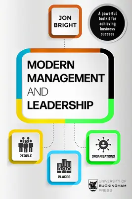 Modernes Management und Führung - Menschen, Orte und Organisationen - Modern Management And Leadership - People, Places And Organisations