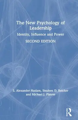 Die neue Psychologie der Führung: Identität, Einfluss und Macht - The New Psychology of Leadership: Identity, Influence and Power