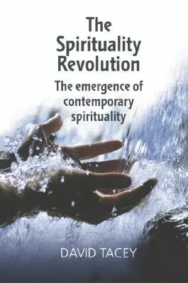 Die Revolution der Spiritualität: Das Aufkommen der zeitgenössischen Spiritualität - The Spirituality Revolution: The Emergence of Contemporary Spirituality