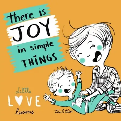 Kleine Liebeslektionen: Überlegungen zum Leben und zur Liebe für Sie und Ihr Kind - Little Love Lessons: Reflections on Life and Love for You and Your Child