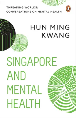 Singapur und psychische Gesundheit - Singapore and Mental Health